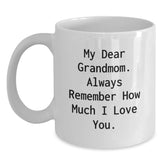 Funny Grandmom Gifts for Christmas, 11oz or 15oz White Coffee Mug, Gifts from Men to Grandmom, Always Remember How Much I Love You. - Main